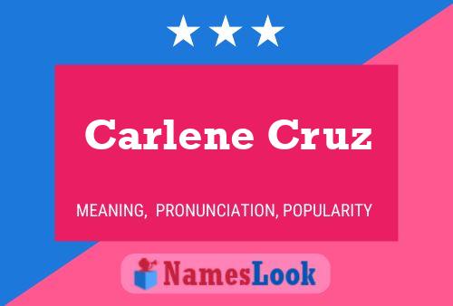 Carlene Cruz Name Poster