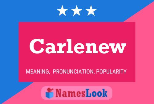 Carlenew Name Poster