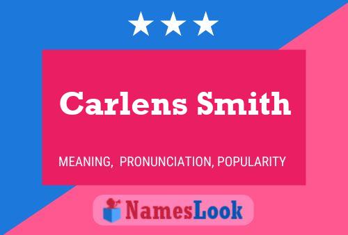 Carlens Smith Name Poster