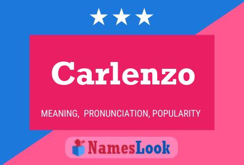 Carlenzo Name Poster