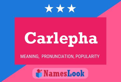 Carlepha Name Poster