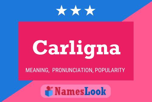 Carligna Name Poster