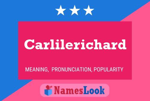 Carlilerichard Name Poster