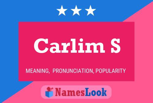 Carlim S Name Poster