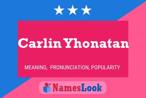 Carlin Yhonatan Name Poster