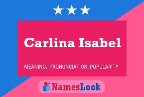 Carlina Isabel Name Poster