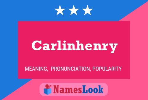 Carlinhenry Name Poster