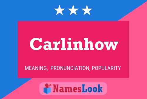 Carlinhow Name Poster