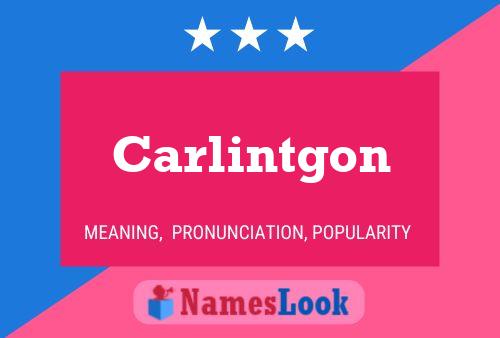 Carlintgon Name Poster