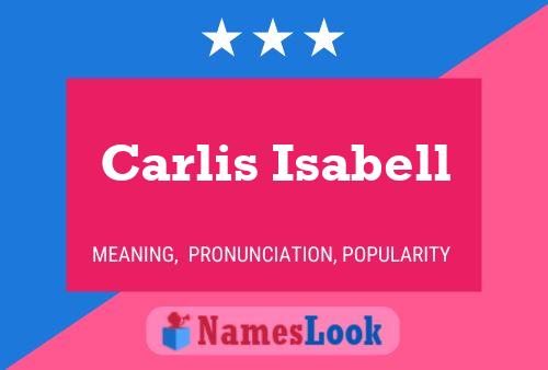 Carlis Isabell Name Poster