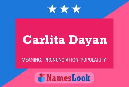 Carlita Dayan Name Poster