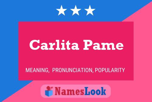 Carlita Pame Name Poster