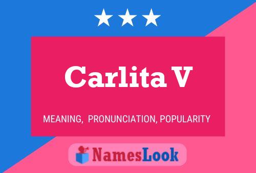 Carlita V Name Poster