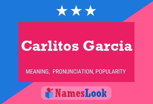 Carlitos Garcia Name Poster