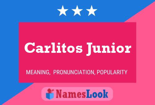 Carlitos Junior Name Poster