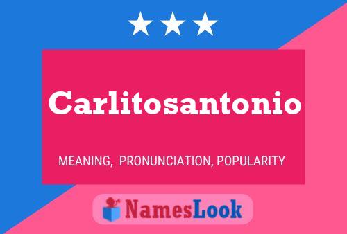 Carlitosantonio Name Poster