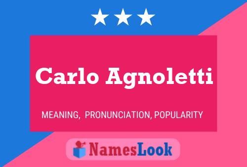 Carlo Agnoletti Name Poster