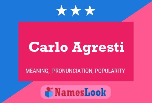 Carlo Agresti Name Poster