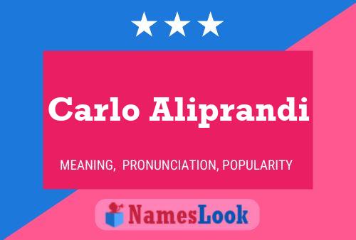 Carlo Aliprandi Name Poster