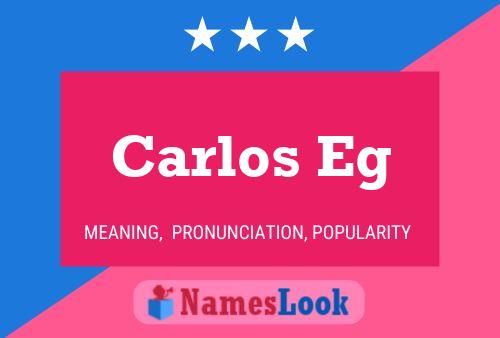 Carlos Eg Name Poster