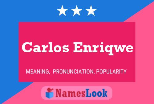 Carlos Enriqwe Name Poster