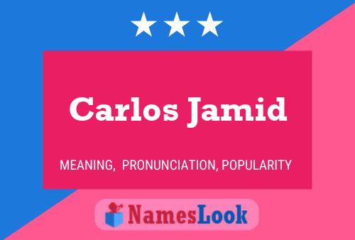 Carlos Jamid Name Poster