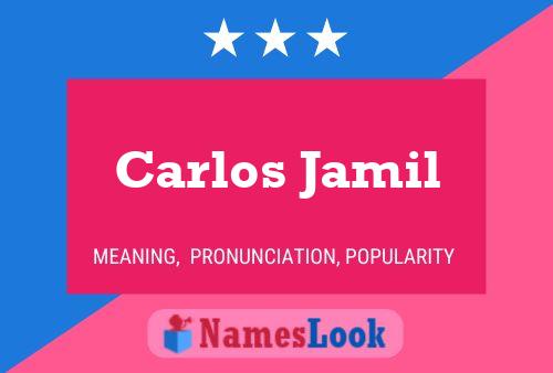 Carlos Jamil Name Poster