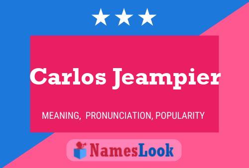 Carlos Jeampier Name Poster