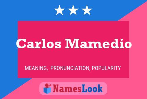 Carlos Mamedio Name Poster