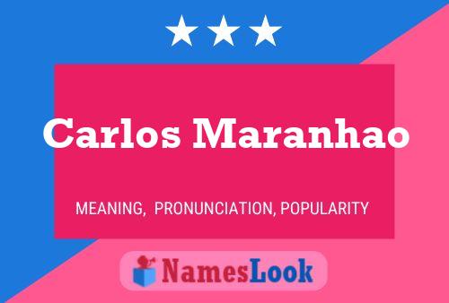 Carlos Maranhao Name Poster