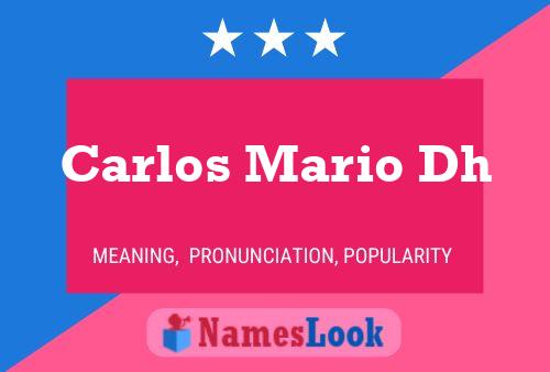 Carlos Mario Dh Name Poster