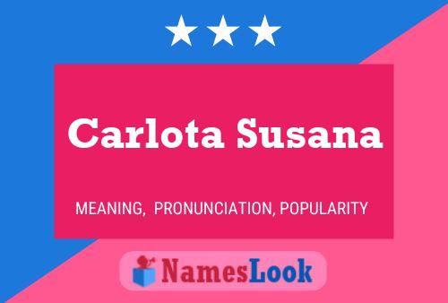 Carlota Susana Name Poster