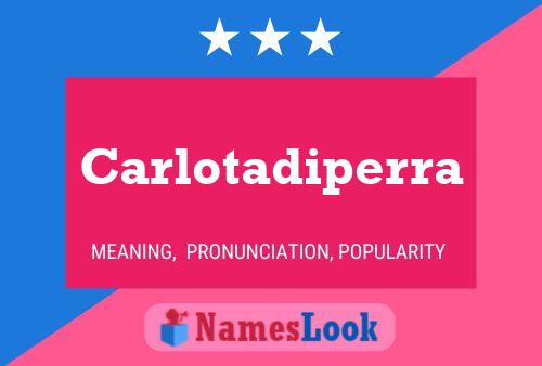 Carlotadiperra Name Poster