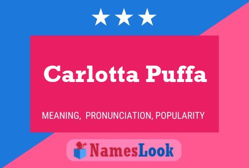 Carlotta Puffa Name Poster