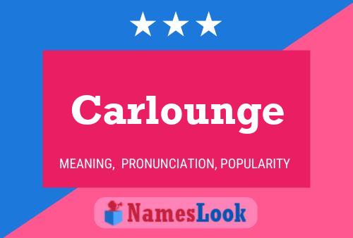 Carlounge Name Poster