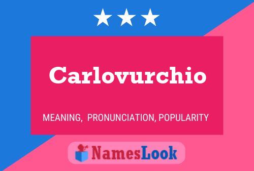 Carlovurchio Name Poster