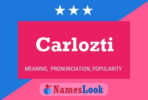 Carlozti Name Poster