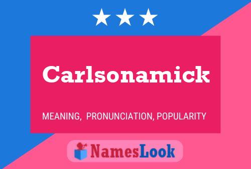 Carlsonamick Name Poster