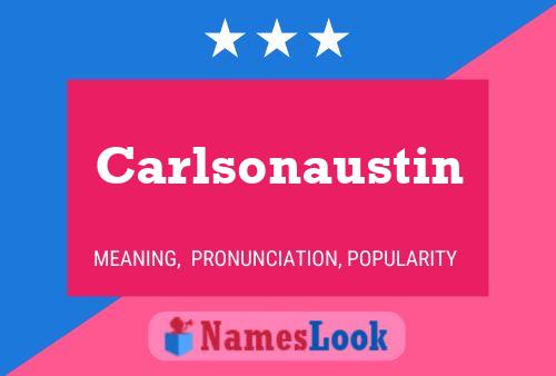 Carlsonaustin Name Poster