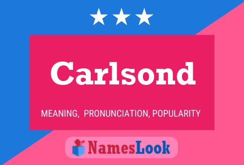 Carlsond Name Poster