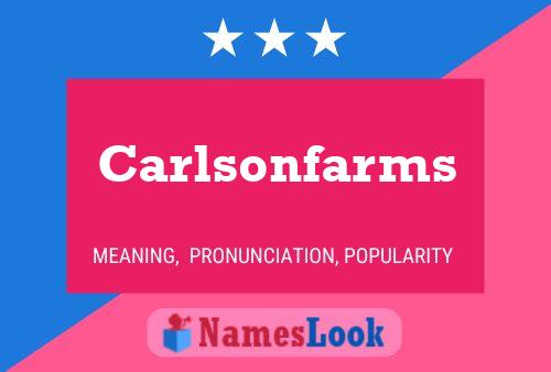 Carlsonfarms Name Poster