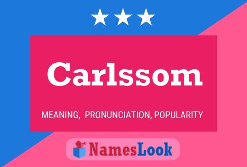 Carlssom Name Poster