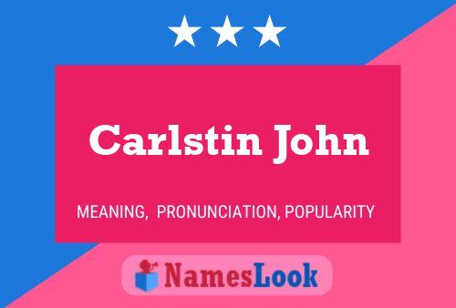 Carlstin John Name Poster