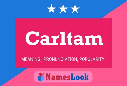 Carltam Name Poster