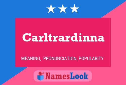 Carltrardinna Name Poster