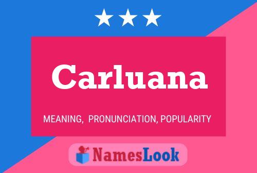 Carluana Name Poster