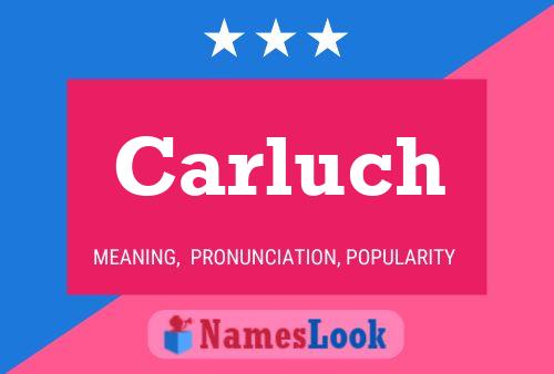 Carluch Name Poster