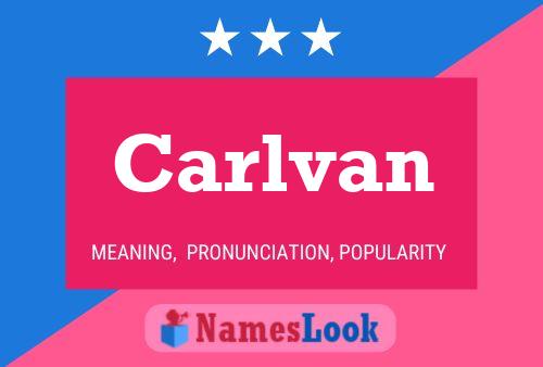 Carlvan Name Poster