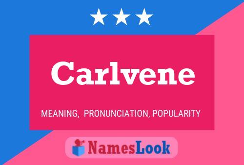 Carlvene Name Poster