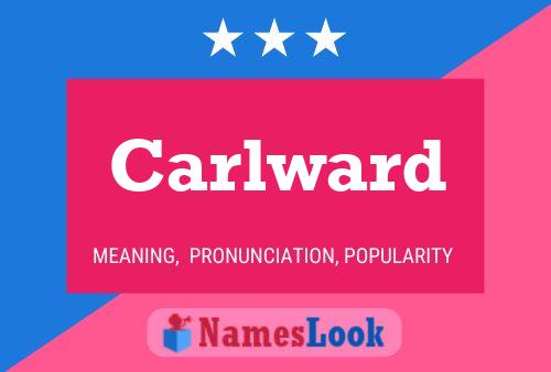 Carlward Name Poster